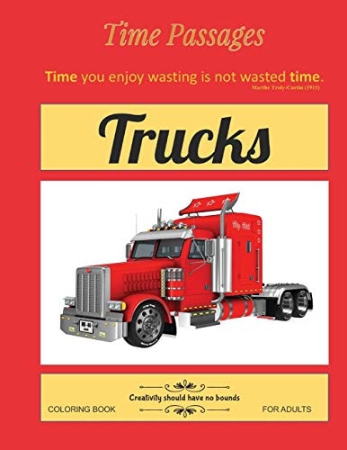 Trucks Coloring Book for Adults Unique New Series of Design Originals Coloring Books for Adults, Teens, Seniors