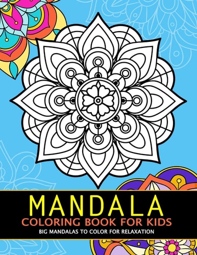 Mandala Coloring Book for Kids Big Mandalas to Color for Relaxation