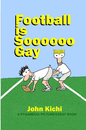 Football Is Soooooo Gay