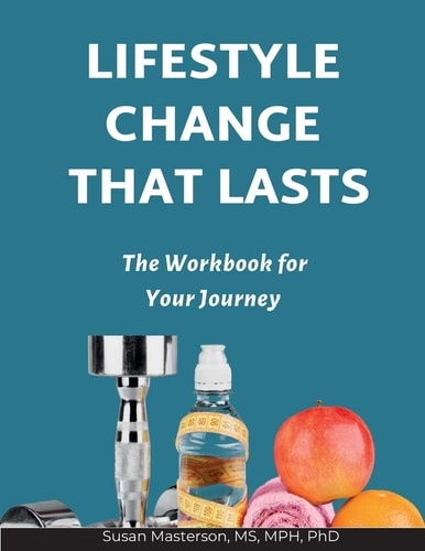Lifestyle Change That Lasts The Workbook for Your Journey