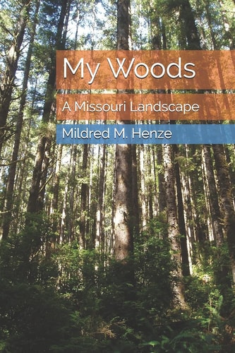 My Woods A Missouri Landscape