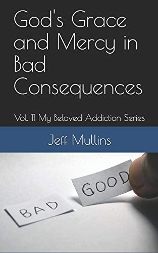 God's Grace and Mercy in Bad Consequences