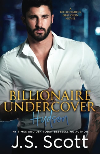 Billionaire Undercover The Billionaire's Obsession ~ Hudson