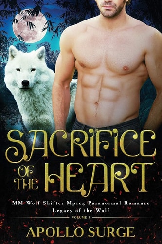 Sacrifice of the Heart M/M Wolf Shifter Mpreg Paranormal Romance