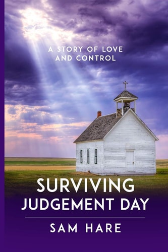 Surviving Judgement Day A Story of Love and Control
