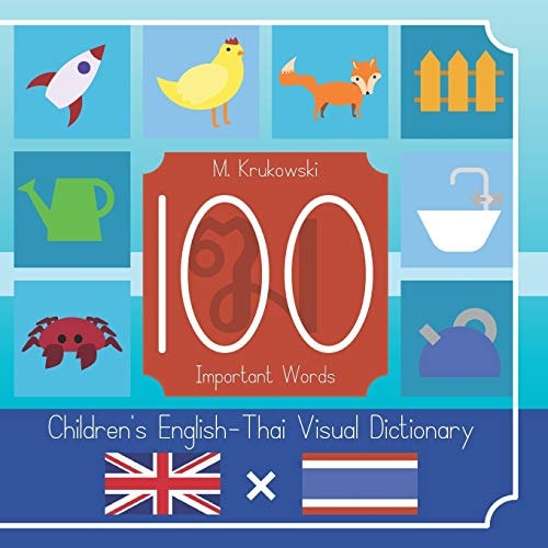 100 Important Words Children's English - Thai Visual Dictionary