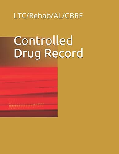 Controlled Drug Record LTC/Rehab/AL/CBRF