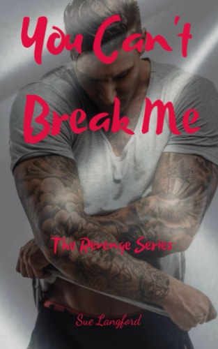 You Can't Break Me The Revenge Series