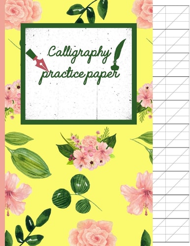 Calligraphy Practice Paper Pink Flowers Hand Writing Workbook for Adults & Kids 120 Pages of Practice Sheets to Write in (8. 5x11 Inch).