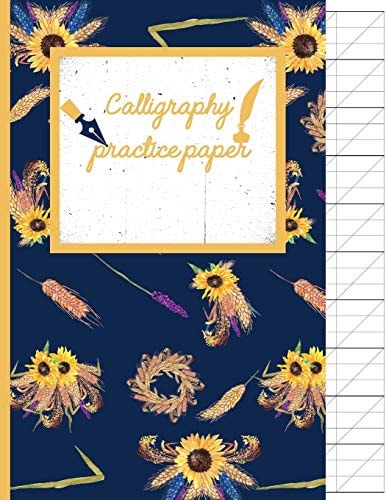 Calligraphy Practice Paper Sunflower Hand Writing Workbook for Adults & Kids 120 Pages of Practice Sheets to Write in (8. 5x11 Inch).