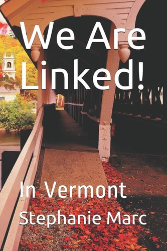 We Are Linked! In Vermont