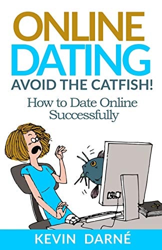 Online Dating Avoid The Catfish! How To Date Online Successfully