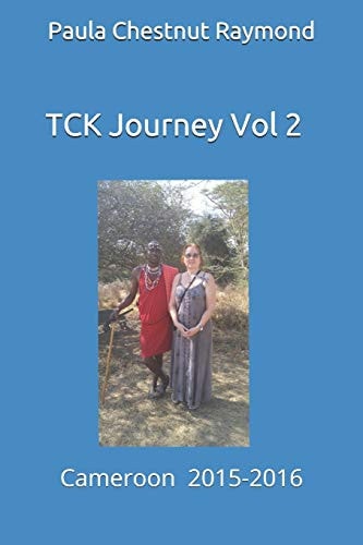 TCK Journey Vol 2 Cameroon: 2015-2016