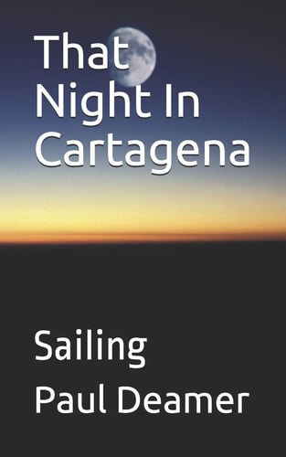 That Night In Cartagena Sailing