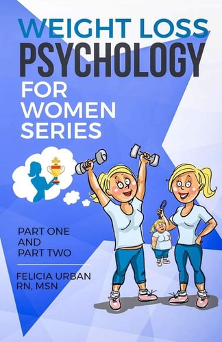 Weight Loss Psychology for Women Series Part One and Part Two