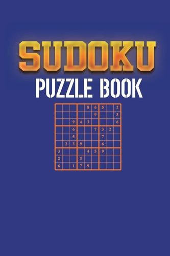 Sudoku Puzzle Book Best Sudoku Puzzle to Spend Time Being a Sudoku Master. Best Gift Idea for Your Mom and Dad.