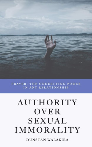 Authority Over Sexual Immorality Prayer: The Underlying Power in Any Relationship