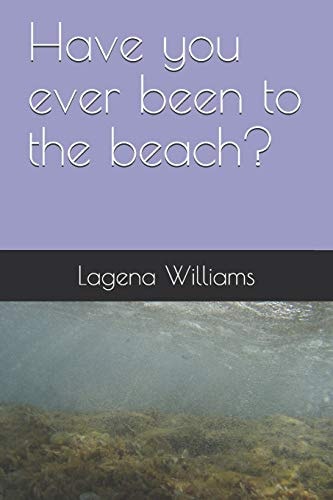 Have You Ever Been to Beach?