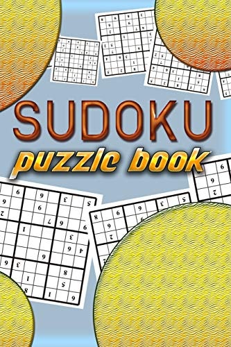Sudoku Puzzle Book Best Sudoku Puzzle to Spend Time Being a Sudoku Master. Best Gift Idea for Your Mom and Dad.