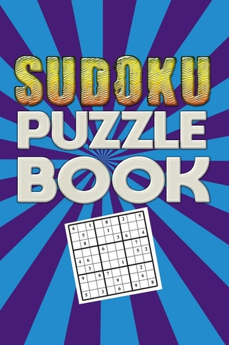 Sudoku Puzzle Book Best Sudoku Puzzle to Spend Time Being a Sudoku Master. Best Gift Idea for Your Mom and Dad.