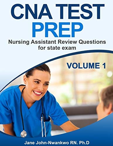 CNA Test Prep Nurse Assistant Review Questions for State Exam