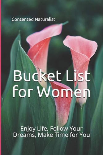 Bucket List for Women Enjoy Life, Follow Your Dreams, Make Time for You