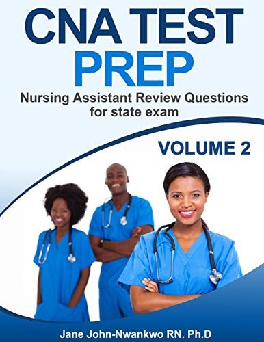CNA Test Prep Nursing Assistant Review Questions for State Exam Vol 2