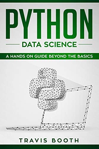 Python Data Science A Hands-On Guide Beyond the Basics
