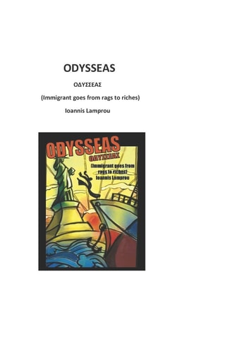 Odysseas Immigrant Goes from Rags to Riches
