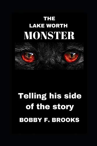 The Lake Worth Monster Telling His Side of the Story