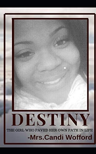 Destiny The Girl Who Paved Her Own Path in Life