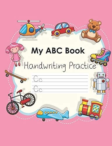 My ABC Book Handwriting Practice Workbook for Preschool, Kindergarten Or 1st Grade Kids to Practice Tracing Letters of the Alphabet Gift for Girls 7. 44 X 9. 69 in 64 Pages