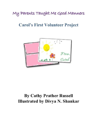 My Parents Taught Me Good Manners Carol's First Volunteer Project