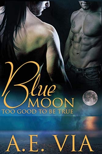 Blue Moon Too Good To Be True