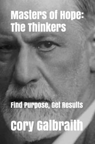 Masters of Hope The Thinkers: Find Purpose, Get Results