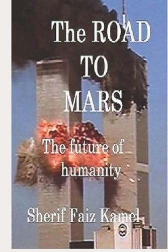 The Road to Mars The Futur of Humanity