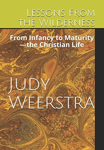Lessons From the Wilderness From Infancy to Maturity in the Christian Life