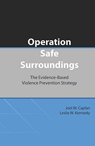 Operation Safe Surroundings (OpSS) The Evidence-Based Violence Prevention Strategy