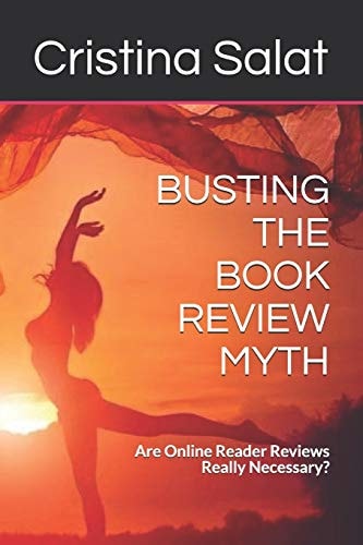 Busting the Book Review Myth Are Online Reader Reviews Really Necessary?