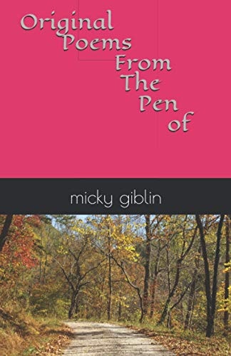 Original Poems From The Pen Of Micky Giblin