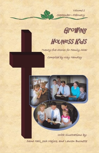 Growing Holiness Kids Twenty-Five Stories for Family Altar