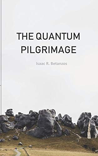 The Quantum Pilgrimage An Existential Quest to the Quantum Self