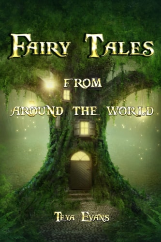 Fairy Tales From Around the World (Fairy Tale Book, Bedtime Stories for Kids Ages 6-12)