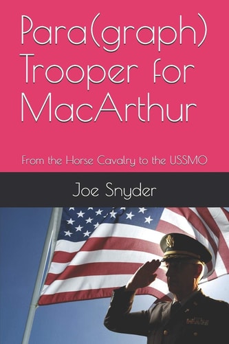 Para(graph) Trooper for MacArthur From the Horse Cavalry to the USSMO