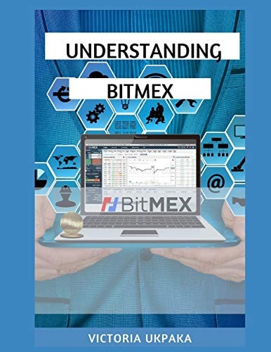 Understanding Bitmex Trade on Bitmex with Confidence