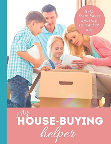 My House Buying Helper 8. 5x11 in Book of House Hunting Checklists and Info to Make Moving a Breeze