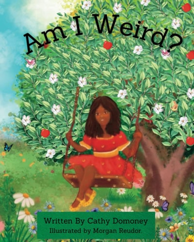 Am I Weird? Positive Thinking For Kids.