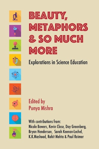 Beauty, Metaphors & So Much More Explorations in Science Education