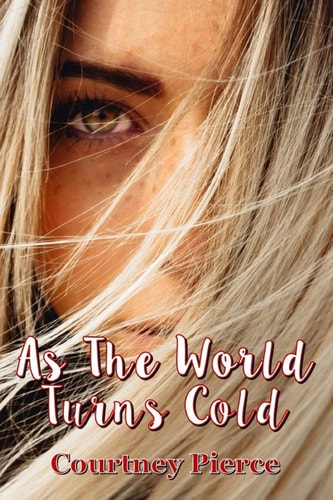 As The World Turns Cold