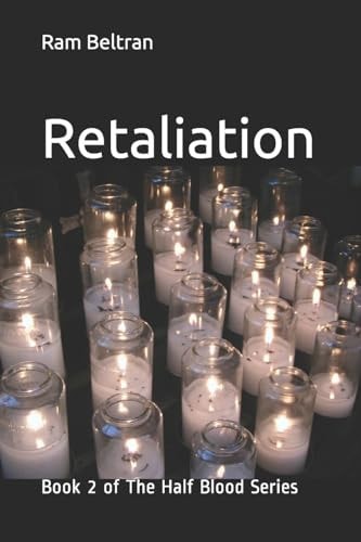 Retaliation Book 2 of The Half Blood Series